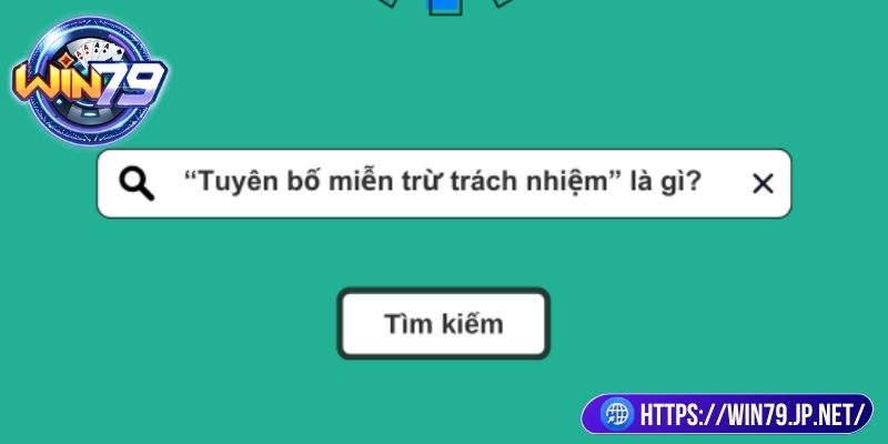 Miễn Trừ Trách Nhiệm 1 Giới thiệu về quy định miễn trừ trách nhiệm Win79