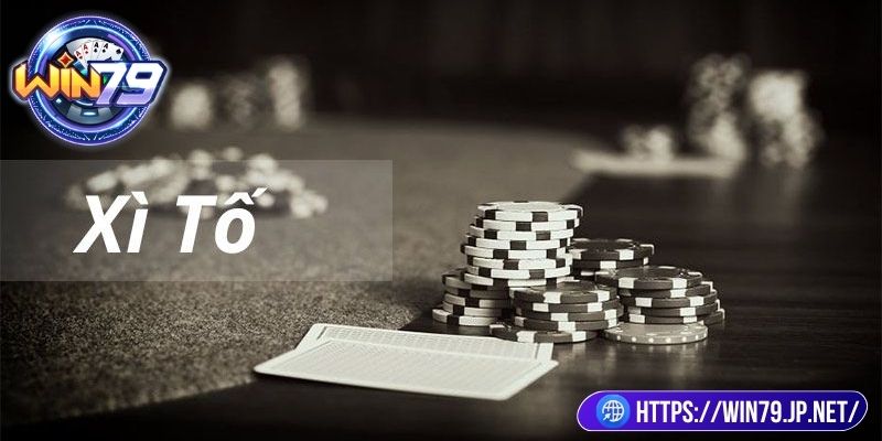 Chi tiết cách chơi xì tố Win79 cho tân thủ