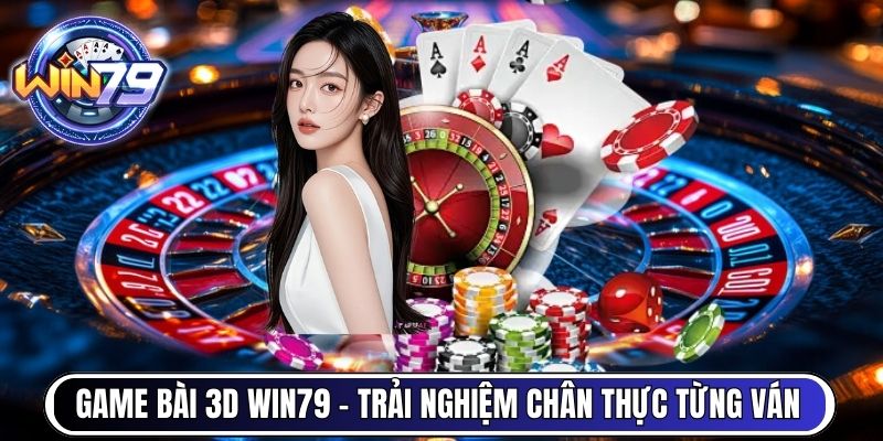 WIN79 | kickmyads.io - Cổng Game Bài Vượt Thời Đại Win79.Club 11/2025 16 Game Bài 3D Win79 – Trải nghiệm chân thực từng ván